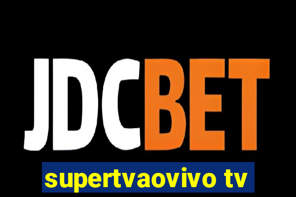 supertvaovivo tv